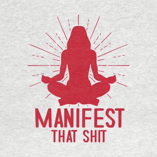 Manifest That Shit by BANWA